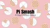 Pi Day Pie Smash Fraction Game