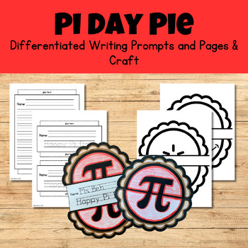 Preview of Pi Day Pie Writing Craftivity - Writing Prompts & Math Craft π  3.14