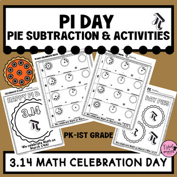 Preview of Pi Day Pie Activities|Subtraction|ELA|Color Sheets|PreK & Kindergarten