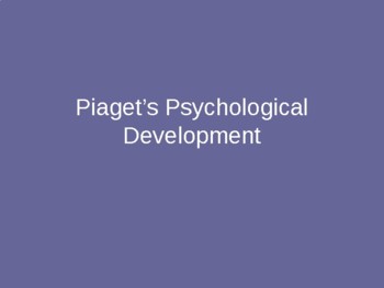 Preview of Piaget’s Psychological Development PPT PD