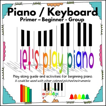 Preview of Piano / Keyboard Primer Beginner 5-Finger Method and Activities