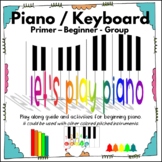 Piano / Keyboard Primer Beginner 5-Finger Method and Activities
