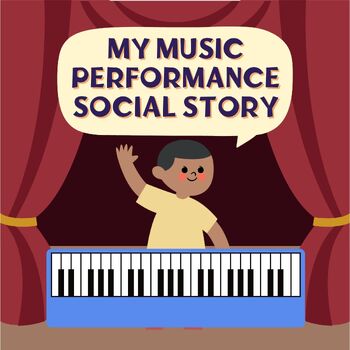 Preview of Piano Performance Social Story