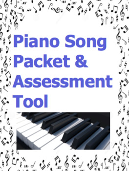 Preview of Piano Song Packet and Assessment Tool - Great for teachers, subs & instructors!