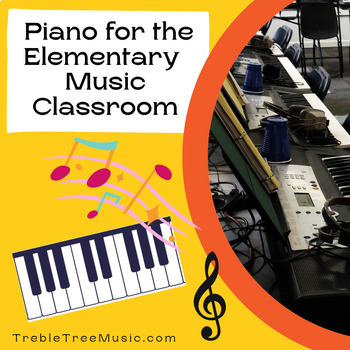 Preview of Piano for the Elementary Music Classroom Part 1 Treble Tree Music