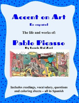 Preview of Picasso - Accent on Art, Spanish Art Packets  for the Spanish Classroom