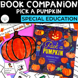 Pick a Pumpkin Book Companion | Special Education