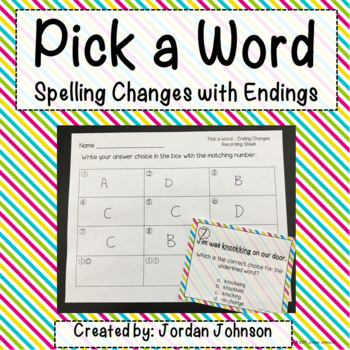 Pick a Word - Spelling Changes with Endings