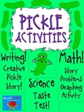 Pickle Activities! {Reading + Writing + Math + Science + C