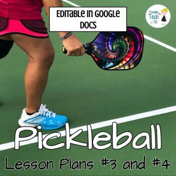 Preview of Pickleball Peer Lesson Plan #3 & #4 - Editable in Google Drive!