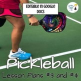 Pickleball Peer Lesson Plan #3 & #4 - Editable in Google Drive!
