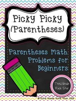 Preview of Picky Picky Parentheses ~ Problems for Beginners (Common Core Aligned)