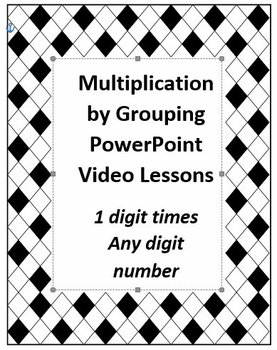 Preview of Multiplication: 1 Digit by any digit - Powerpoint video Lessons + Templates