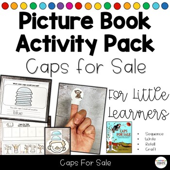 Preview of Picture Book Activity Pack | Caps For Sale | Retelling Sequencing Craft