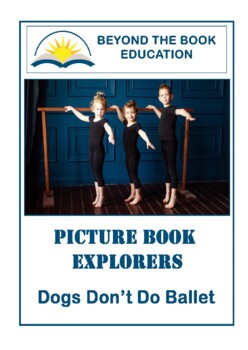 Preview of Picture Book Explorers ~ Dogs Don't Do Ballet