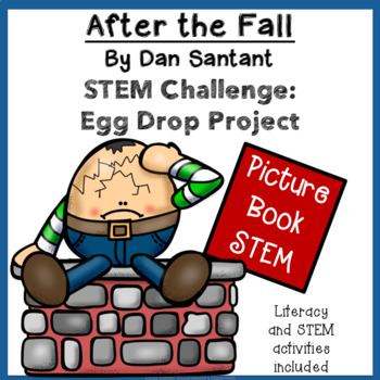 Preview of Picture Book STEM: After the Fall By Dan Santant & Egg Drop Project 