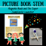 Picture Book STEM: Magnolia Mudd & The Super Launcher - Bu
