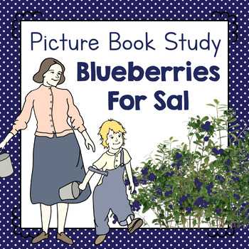 Preview of Blueberries for Sal | Picture Book Study | Picture Book Activities | No Prep
