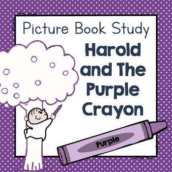Preview of Harold and the Purple Crayon | Picture Book Study | Picture Book Activities