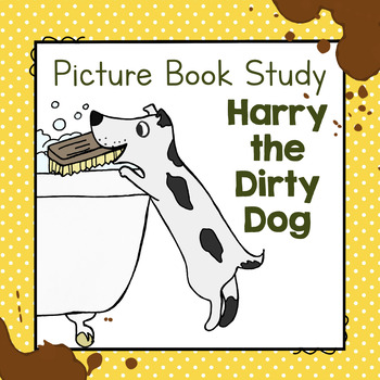 Preview of Harry the Dirty Dog | Picture Book Study | Picture Book Activities | No Prep