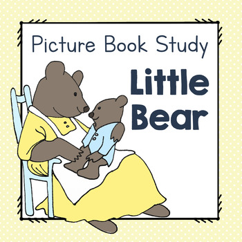 Preview of Little Bear | Picture Book Study | Picture Book Activities | No Prep