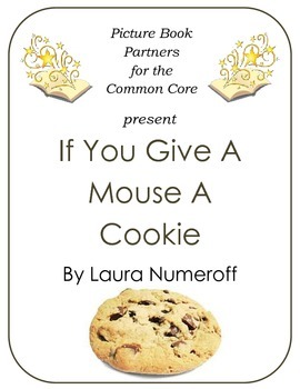 Preview of Picture Books for the Common Core:  If You Give A Mouse A Cookie