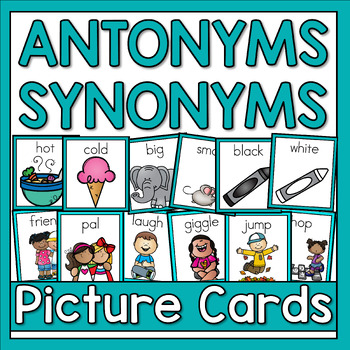 Picture Cards for Antonyms and Synonyms by A Teeny Tiny Teacher | TpT