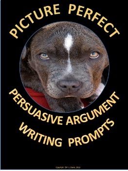 Preview of Picture Perfect Persuasive Argument Writing Prompts Distance Learning