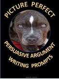 Picture Perfect Persuasive Argument Writing Prompts Distan