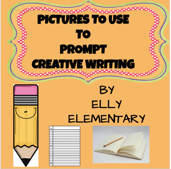 Preview of USING PICTURES PROMPTS FOR WRITING: ENCOURAGE CREATIVE WRITING ALL YEAR LONG