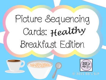 Preview of Picture Sequencing Cards: Healthy Breakfast Edition