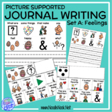 Picture Supported Writing Prompts- FEELINGS for SpEd or Au