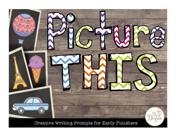 Preview of Picture This: Creative Writing Prompts for Early Finishers