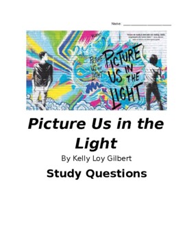 Preview of Picture Us in the Light by Kelly Loy Gilbert
