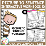 Picture to Sentence Interactive Workbook 10