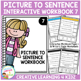 Picture to Sentence Interactive Workbook 7