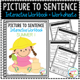 Picture to Sentence Interactive Workbook + Worksheets: Summer