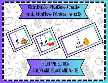 Preview of Rhythm Reading Center: Pie/Fruit Rhythm Cards and Rhythm Maker Mat Printables