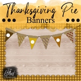 Pie Thanksgiving Banner | Thanksgiving Bunting for Bulletin Board