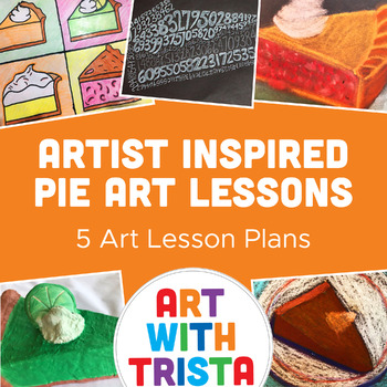 Preview of Pie Themed Art Lessons Inspired by Artists - 5 Lessons for Thanksgiving / Pi Day