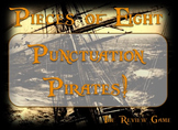 Pieces of Eight: Punctuation Pirates - Fun Review Game
