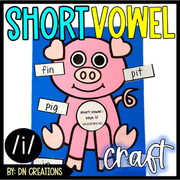 Preview of Pig Short Vowel Craft | Short Vowel i Craft | CVC Craft | Phonics Craft
