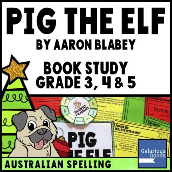 Preview of Pig the Elf by Aaron Blabey - Christmas Book Study for Year 3, 4 and 5