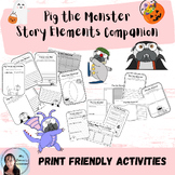 Pig the Monster - Story Elements Book Companion