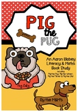 Pig the Pug Literacy & Numeracy Author Study (Aaron Blabey)