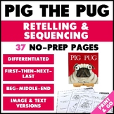 Pig the Pug Retelling, Sequencing & Summarizing Activities