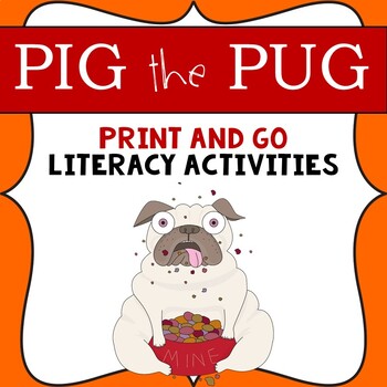 Preview of Pig the Pug Book Companion- Print & Go Literacy Activities
