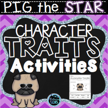 Preview of Pig the Star - Character Trait Activities