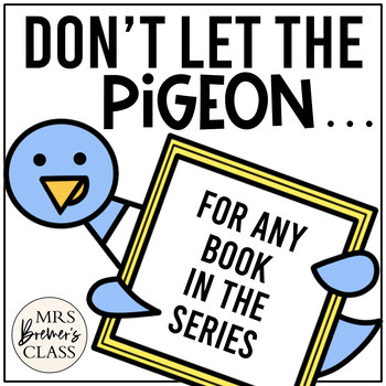 Preview of Pigeon Book Study Activities & Craft for ANY Pigeon Book by Mo Willems