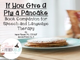 If You Give A Pig A Pancake Literacy Companion